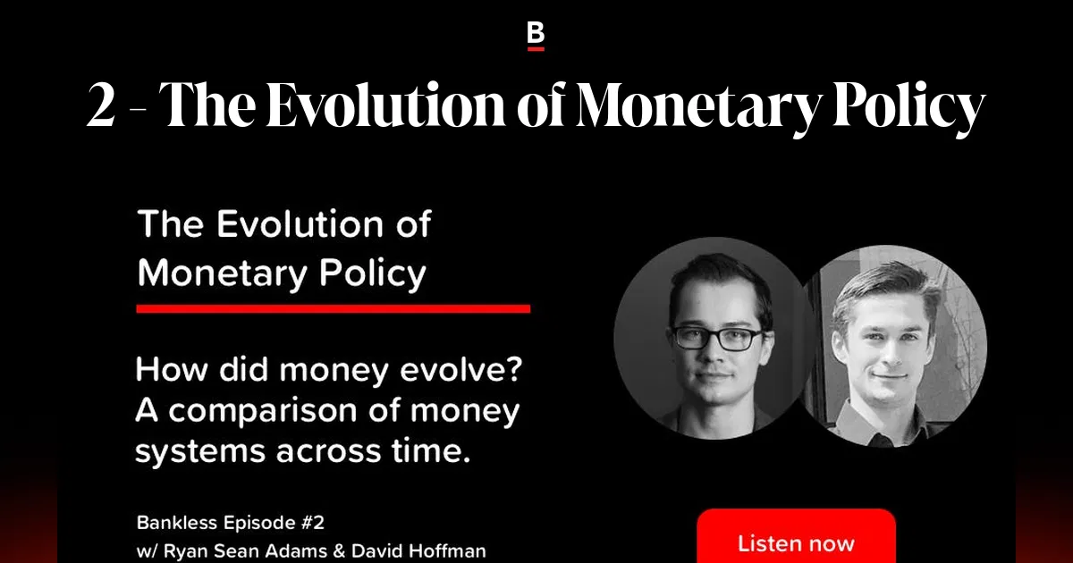 2 - The Evolution of Monetary Policy