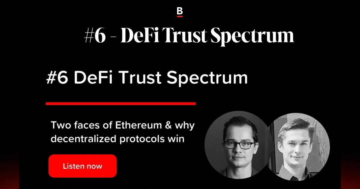🎙️ #6 - DeFi Trust Spectrum
