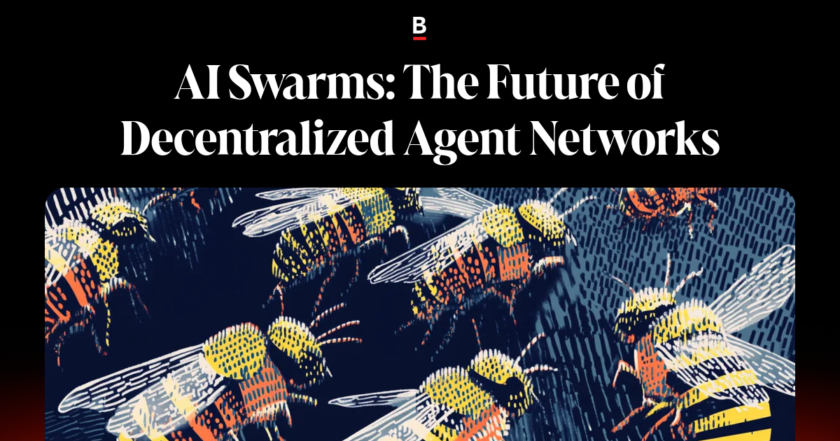 AI Swarms: The Future of Decentralized Agent Networks