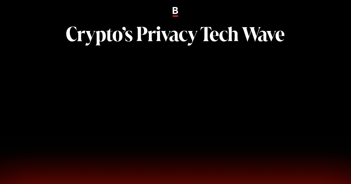 Crypto’s Privacy Tech Wave