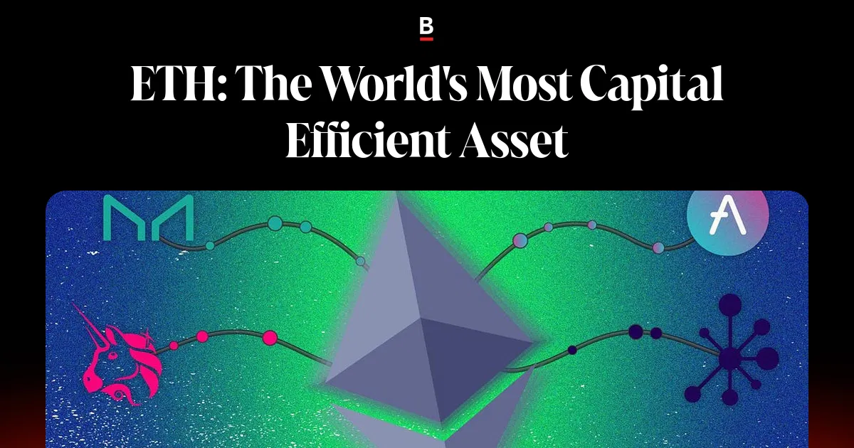 ETH: The World's Most Capital Efficient Asset