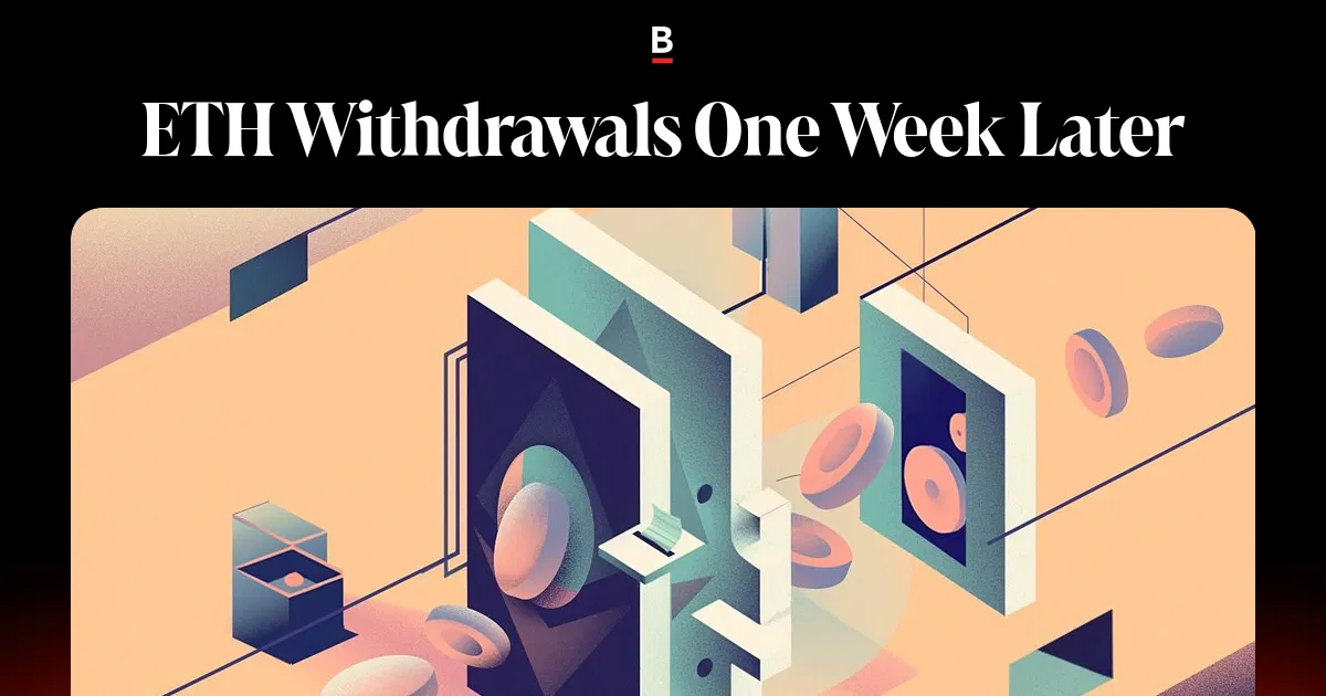 Weekare Eth ETH Withdrawals One Week Later