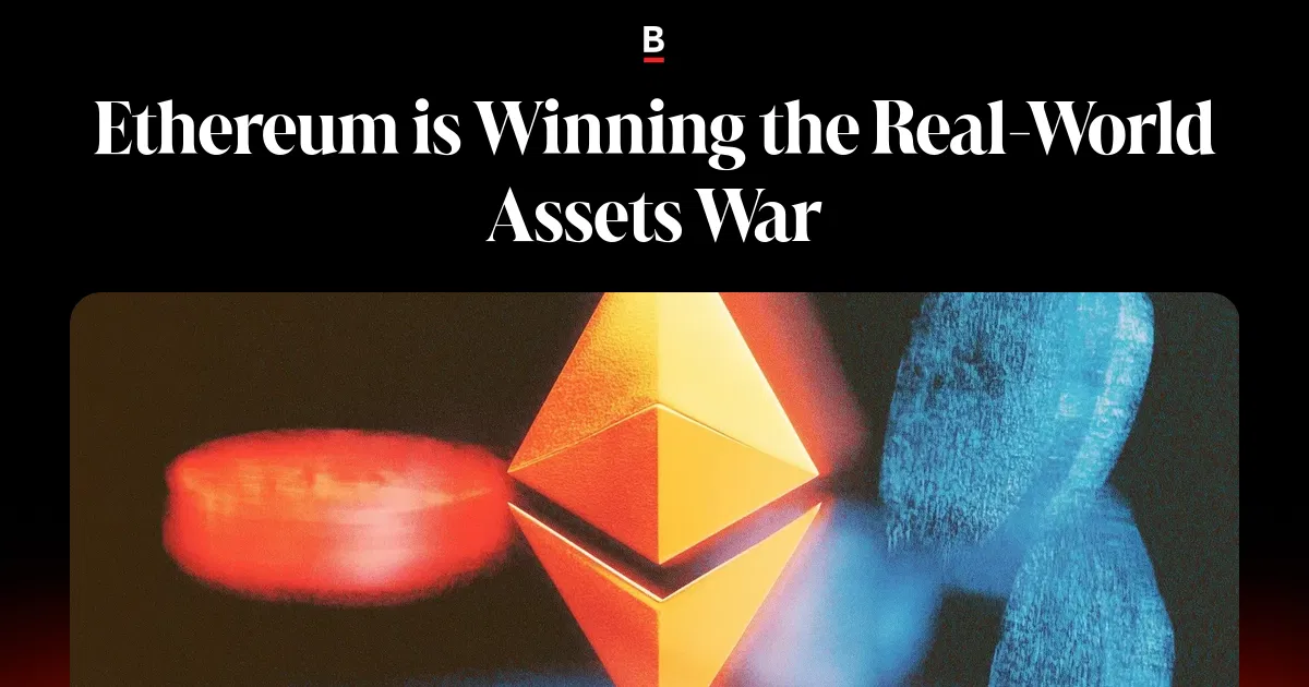 Ethereum is Winning the RealWorld Assets War