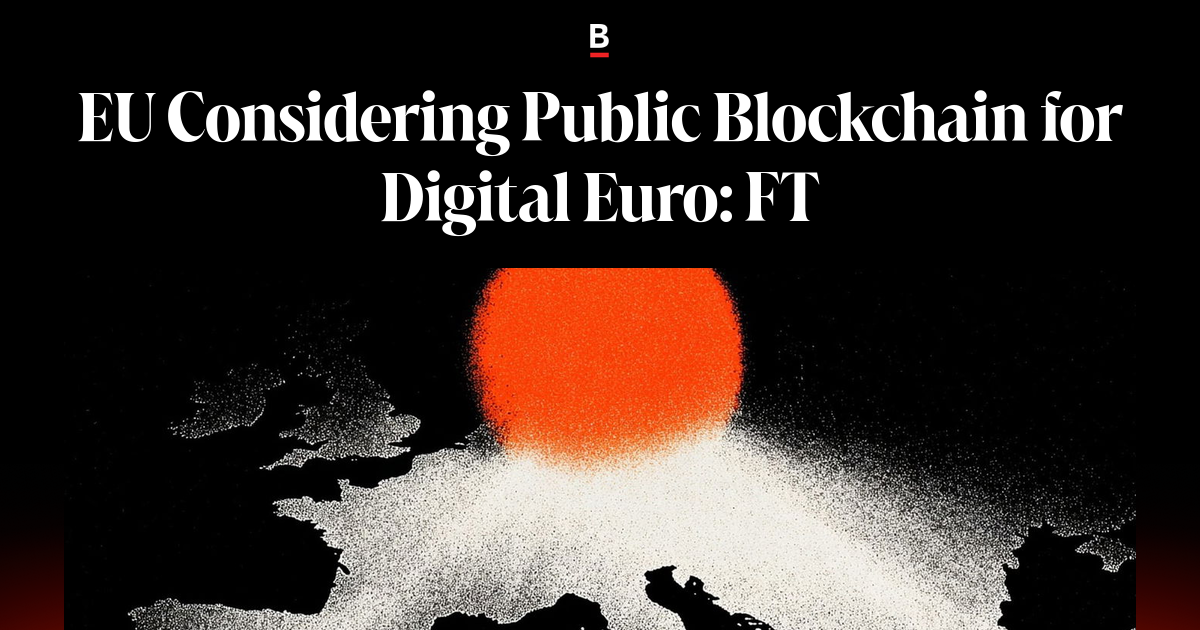 EU Considering Public Blockchain for Digital Euro: FT on