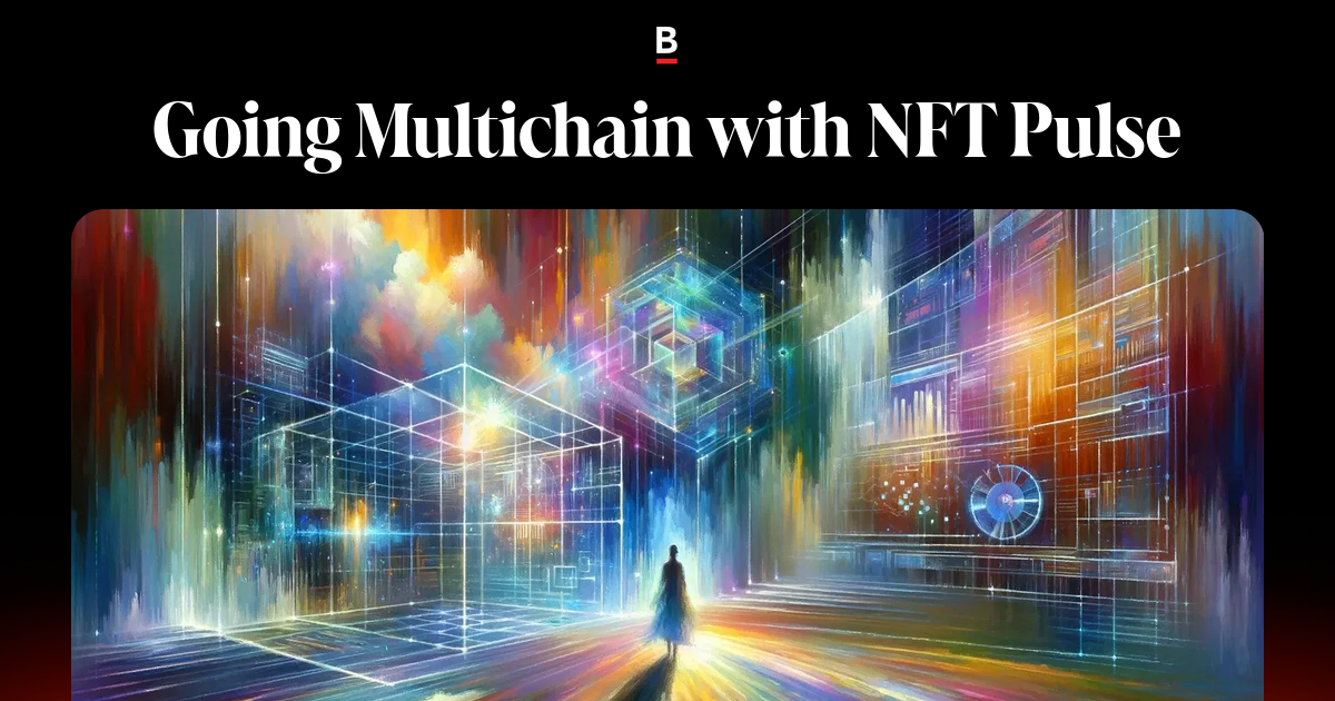 Going Multichain with NFT Pulse