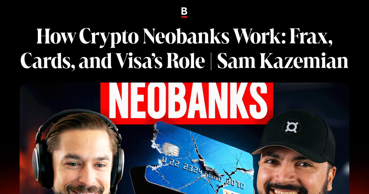 How Crypto Neobanks Work: Frax, Cards, and Visa's Role | Sam Kazemian
