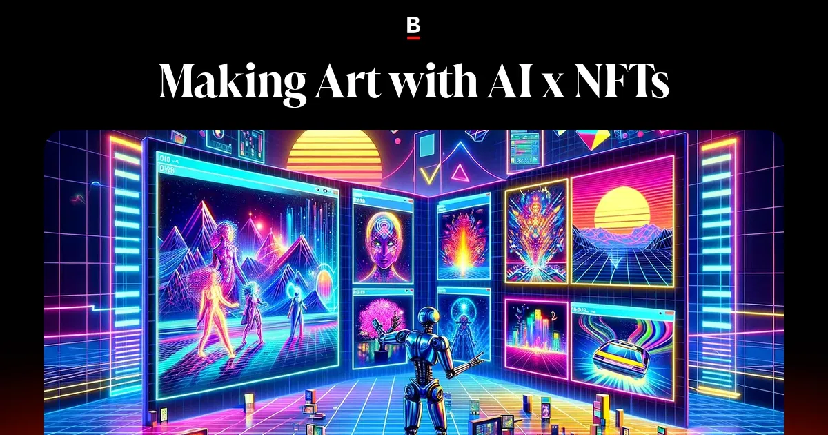 Making Art with AI x NFTs