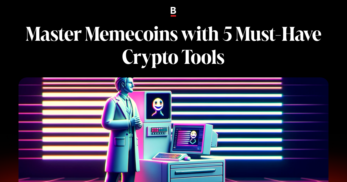 Master Memecoins with 5 Must-Have Crypto Tools