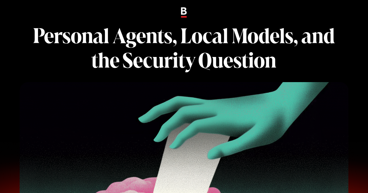 Personal Agents, Local Models, and the Security Question on Bankless