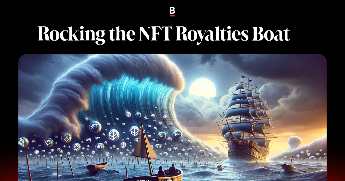 Rocking the NFT Royalties Boat 🌊