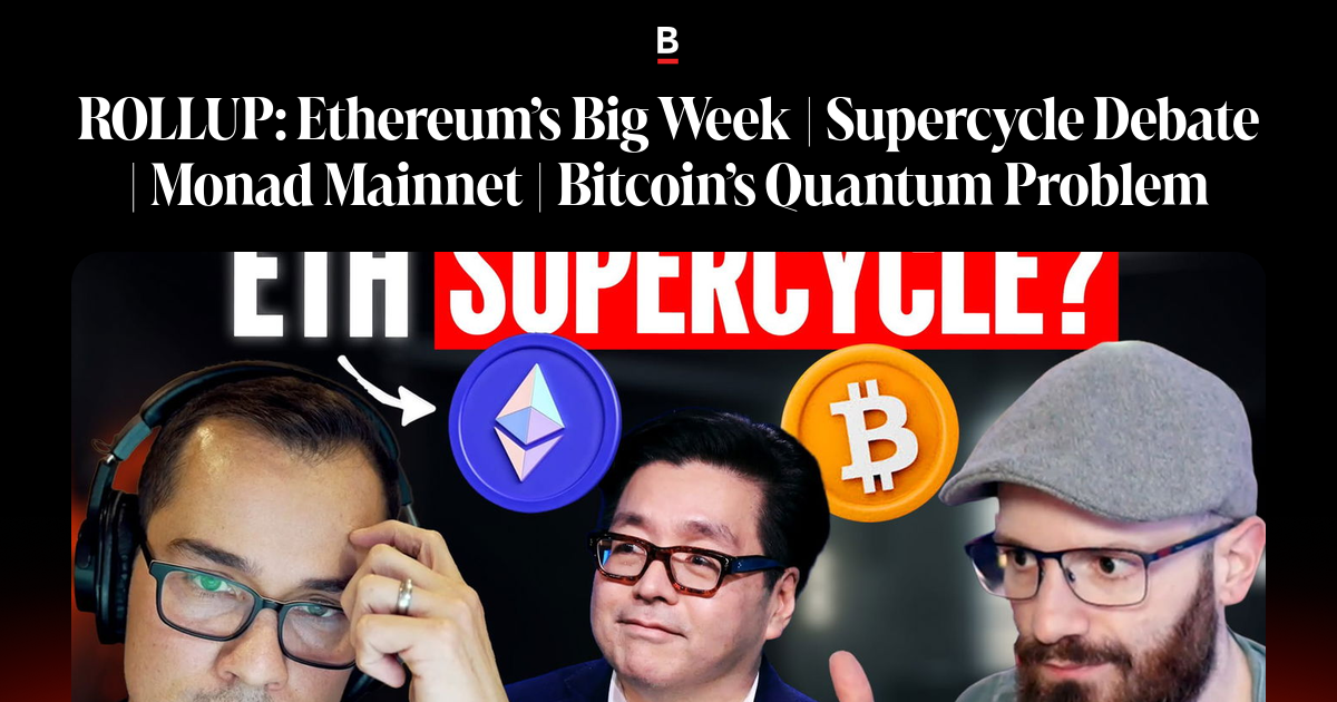 Problem Debaet ROLLUP: Ethereum’s Big Week | Supercycle Debate | Monad Mainnet ...