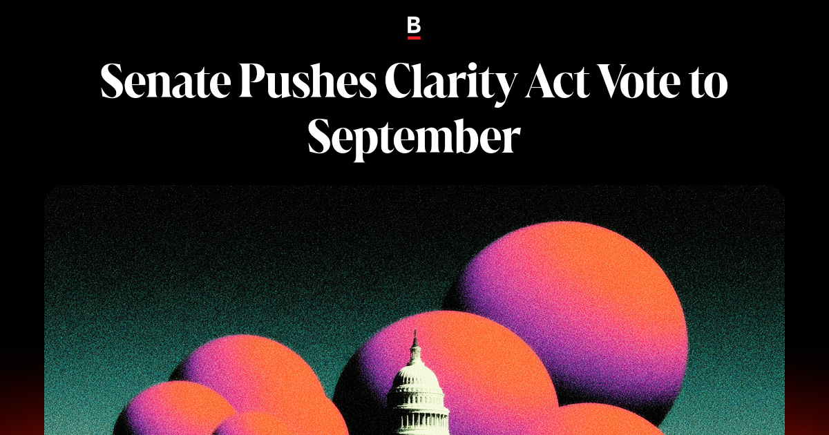 Senate Pushes Clarity Act Vote to September on Bankless