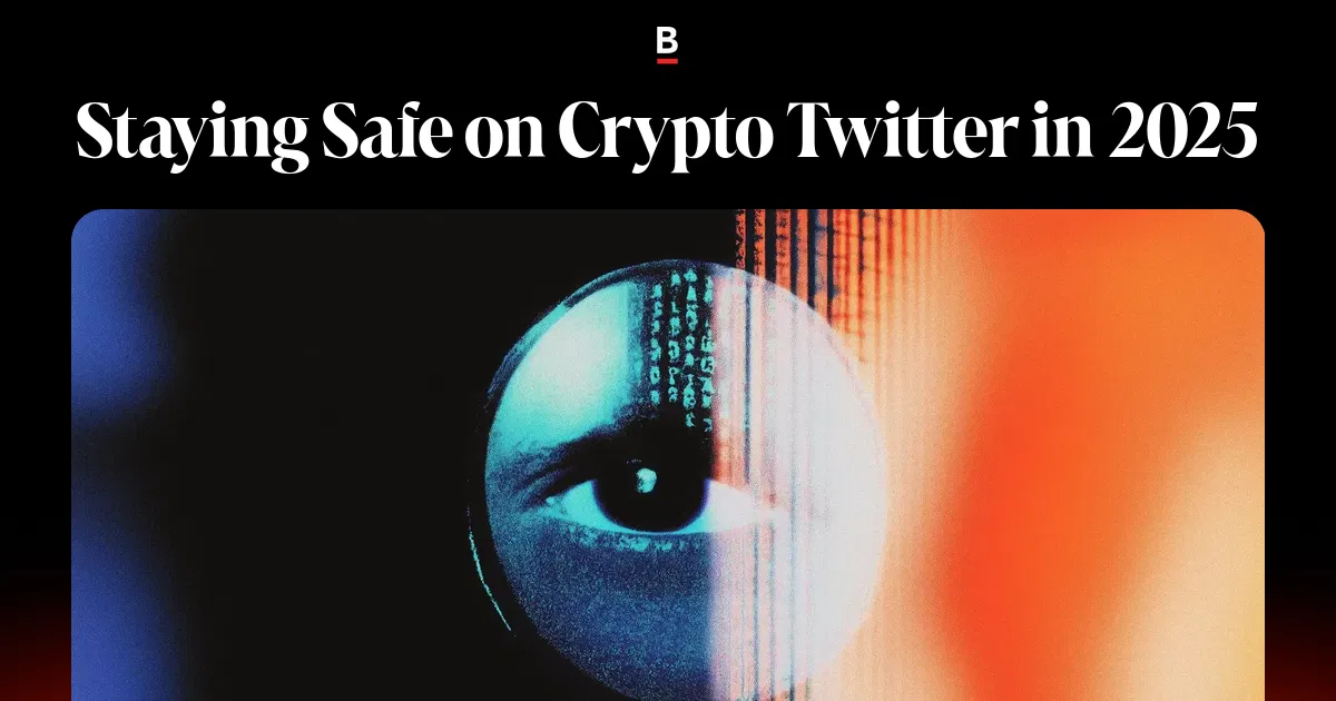 Staying Safe on Crypto Twitter in 2025