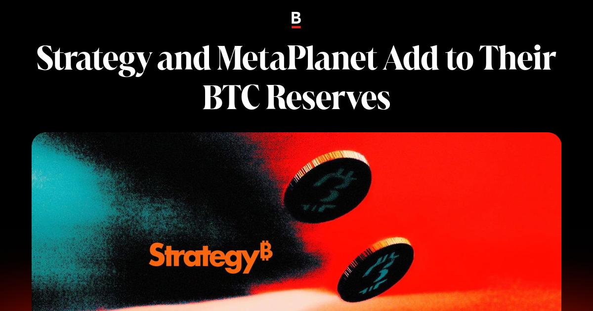 Strategy and MetaPlanet Add to Their BTC Reserves