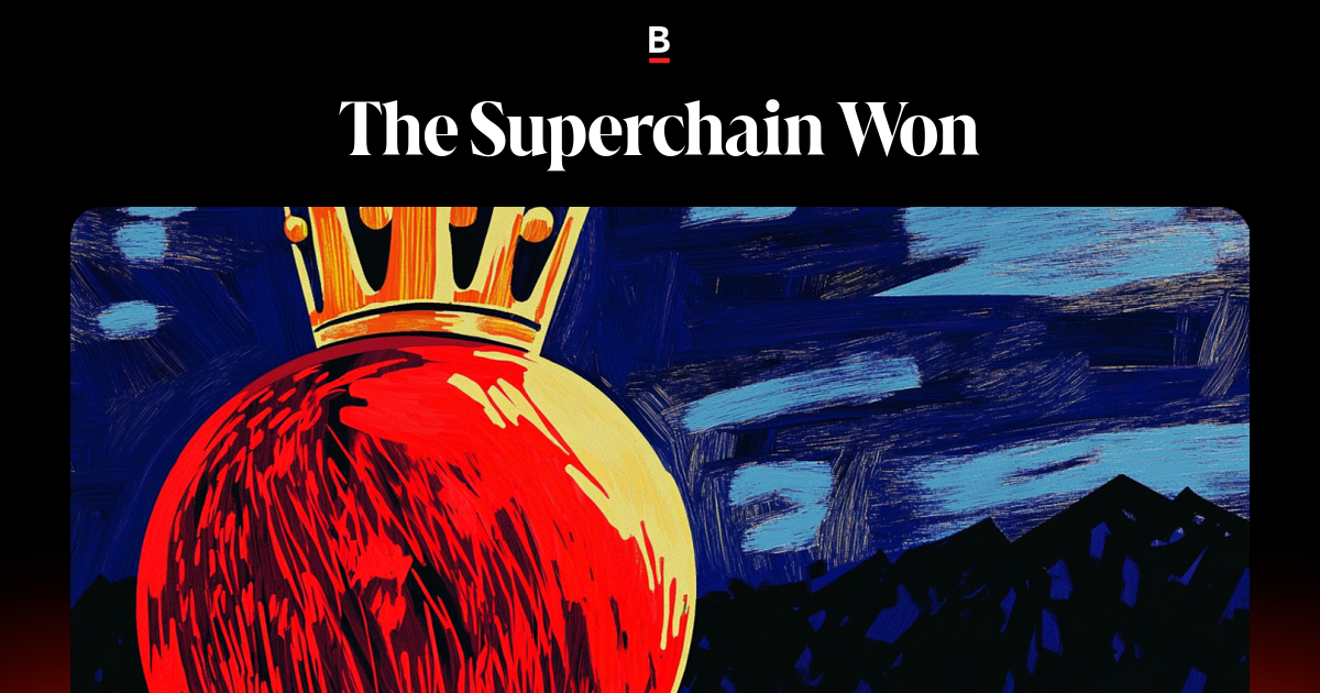 The Superchain Won