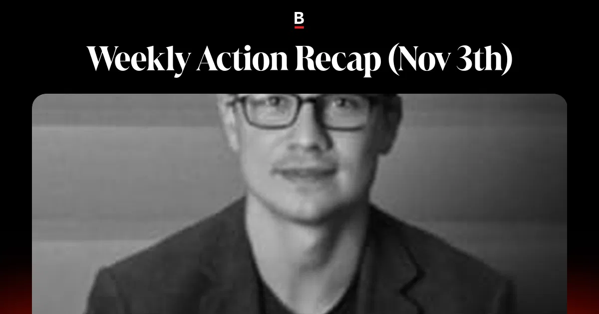 Weekly Action Recap (Nov 3th)