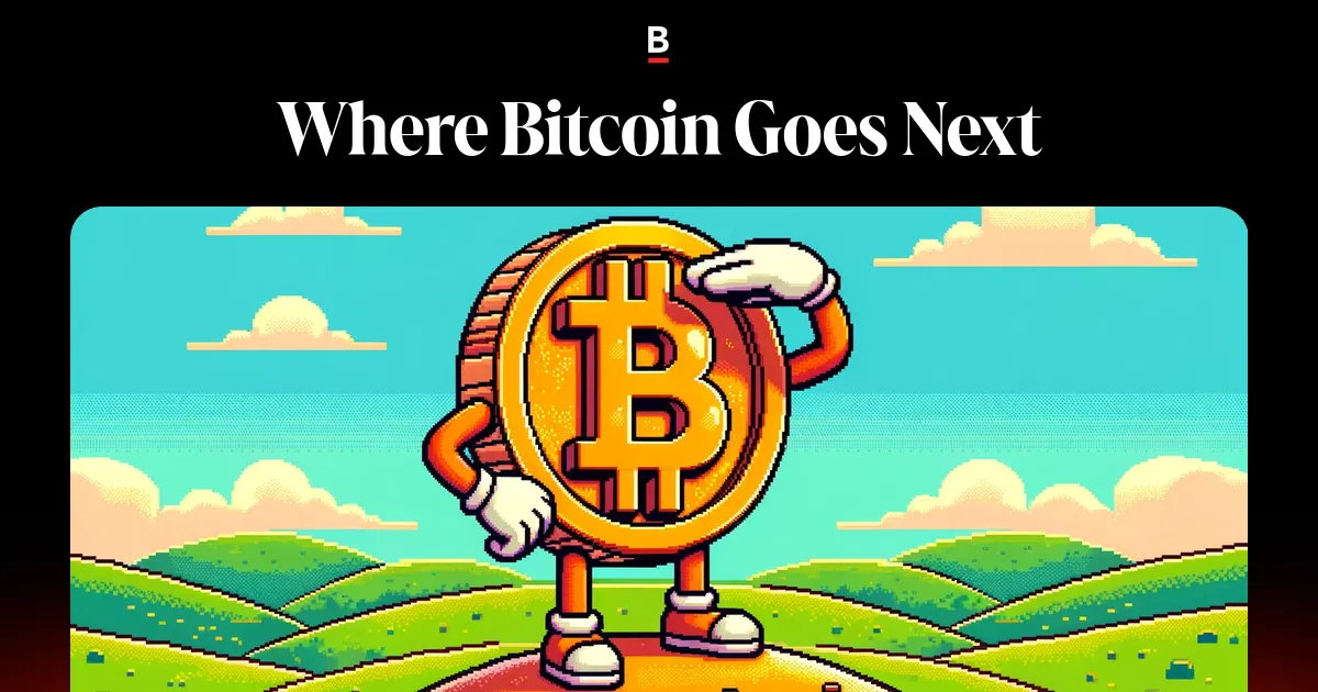 Where Bitcoin Goes Next