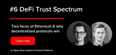 🎙️ #6 - DeFi Trust Spectrum