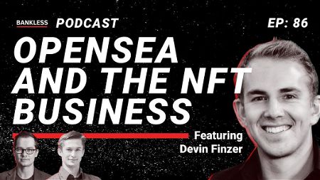 🎙 86 - OpenSea & The Business of NFTs | Devin Finzer