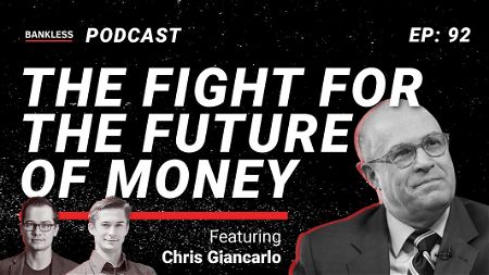 🎙 92 - The Fight for the Future of Money | CryptoDad Chris Giancarlo