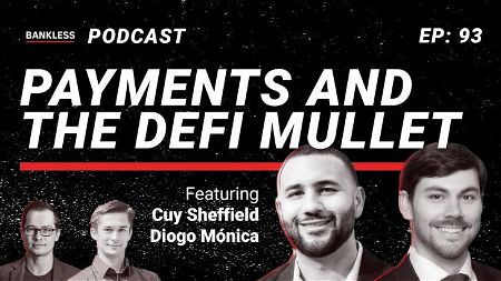 🎙 93 - Crypto Payments and the DeFi Mullet | Visa's Cuy Sheffield and Anchorage's Diogo Mónica