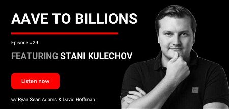 🎙️ Aave to Billions | Stani Kulechov
