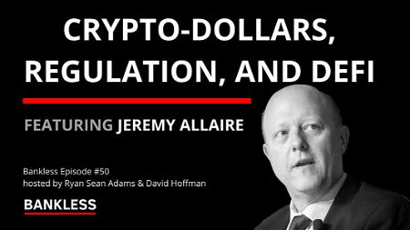 🎙 Crypto Dollars, Regulation, and DeFi | Jeremy Allaire