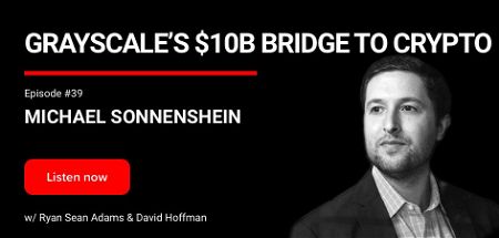 🎙️ Grayscale's $10B Bridge to Crypto | Michael Sonnenshein