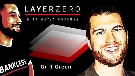 🎙 Griff Green | Layer Zero