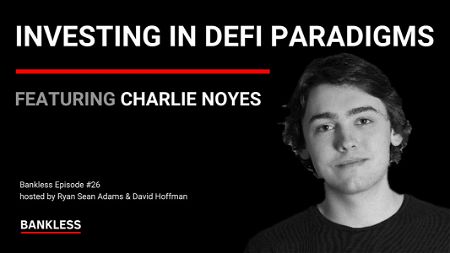 🎙️ Investing in DeFi Paradigms | Charlie Noyes
