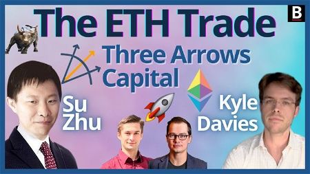 📺 SotN #46: The ETH Trade with Su Zhu & Kyle Davies of 3 Arrows Capital