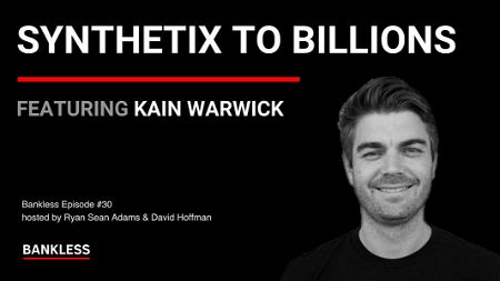 🎙️Synthetix to Billions | Kain Warwick