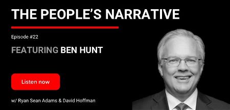 🎙️ The People's Narrative | Ben Hunt