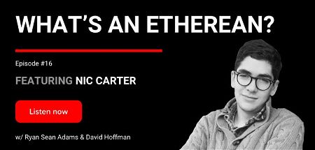 🎙️ What's an Etherean | Nic Carter