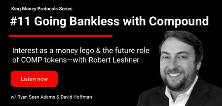 11 - How to go Bankless with Compound | Robert Leshner