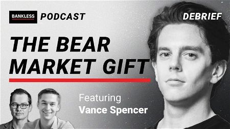 Debrief - The Bear Market Gift | Vance Spencer