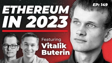 149 - Ethereum in 2023 with Vitalik Buterin