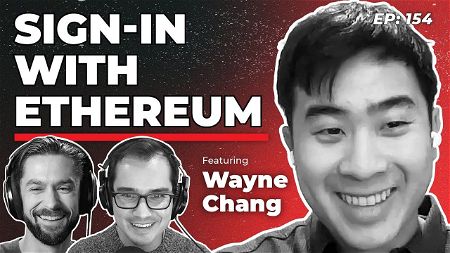 154 - Sign-in With Ethereum with Wayne Chang