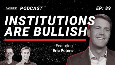 🎙 89 - Institutions are Bullish | Eric Peters