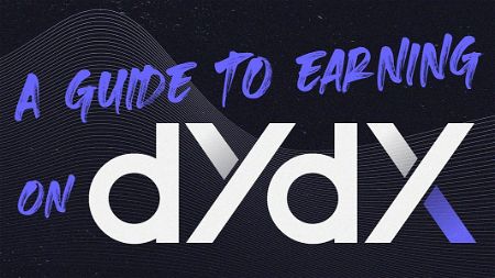 A Guide to Earning on dYdX