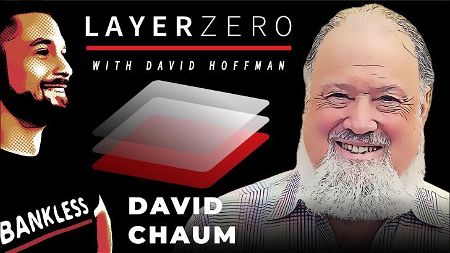Cryptographer David Chaum | Layer Zero