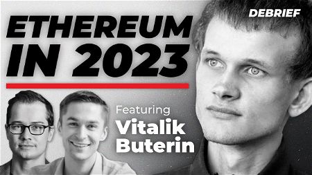 DEBRIEF - Ethereum in 2023 with Vitalik Buterin
