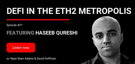 🎙️DeFi in the Eth2 Metropolis | Haseeb Qureshi