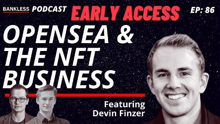 EARLY ACCESS: OpenSea & The Business of NFTs | Devin Finzer