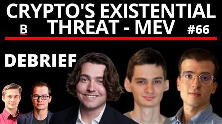 EXCLUSIVE: Debrief | Crypto’s Existential Threat | MEV Panel