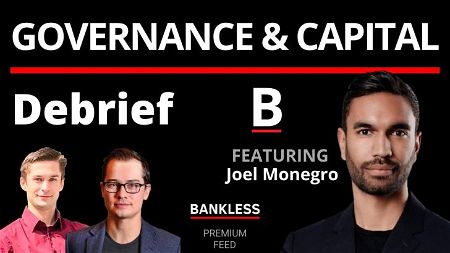 EXCLUSIVE: Debrief | Governance & Capital with Joel Monegro