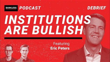 EXCLUSIVE DEBRIEF: Institutions are Bullish | Eric Peters