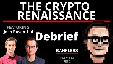 EXCLUSIVE: Debrief | The Crypto Renaissance with Josh Rosenthal