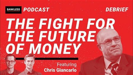EXCLUSIVE DEBRIEF: The Fight for the Future of Money | CryptoDad Chris Giancarlo