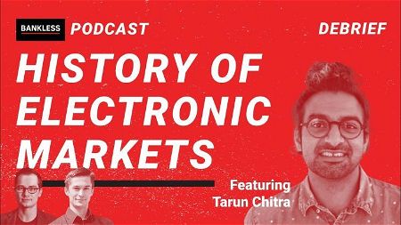EXCLUSIVE DEBRIEF: The History of Electronic Markets | Tarun Chitra